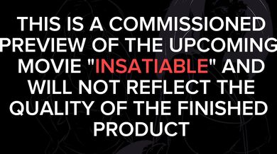 "Insatiable: (Commissioned Preview)"