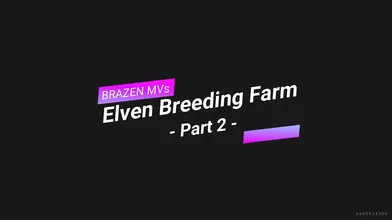 3D Virtual Reality Masturbation: Elven Breeding Farm - Part 2/3