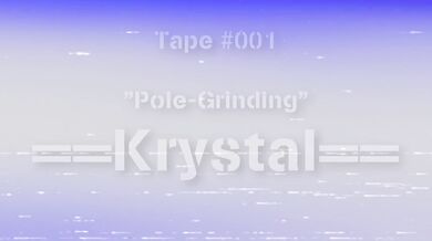 Sexcate Tapes: #001 - Pole Grinding (with Krystal)