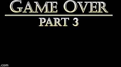 The Game Over, Part 3: The Conclusion of the Trilogy