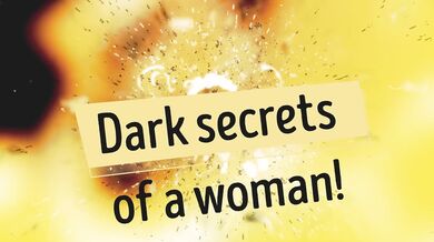 Red Pill version of the Dark Secrets of a Woman Part 6