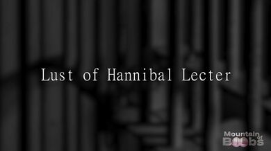 Lust of Hannibal Lecter