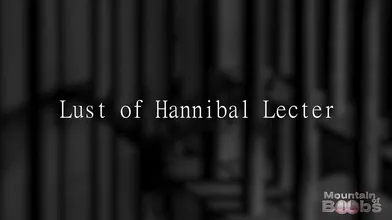 Lust of Hannibal Lecter