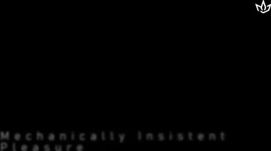 Mechanical Insistence for Maximum Pleasure [Maximusjandari]
