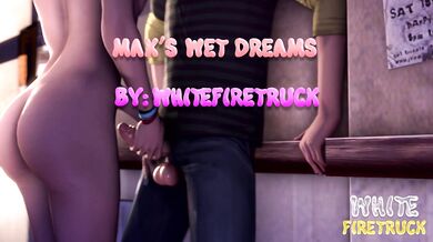 Maxs Wet Dreams - Whitefiretruck