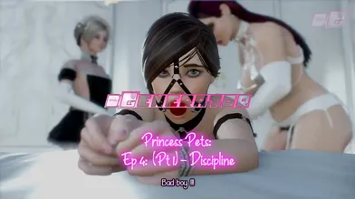 Princess Pets Ep 4: Discipline - The Training Begins (Part 1/2)