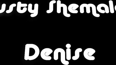 Rewritten as: "Busty Shemale Volume Three - Denise"