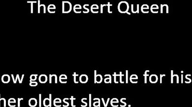 'Desert Queen's Slaves, Home Alone With Her'