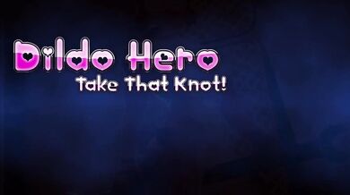 Tied Up and Taken by the Dildo Hero: Take That Knot!