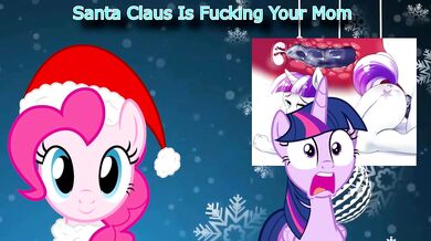 Santy Clackus is Fuxxin Your Mama!: A Hentai Christmas Parody (Sung by Pinkie Pie)