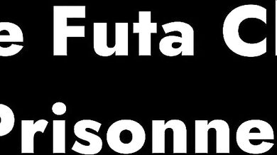 Futa Club: The Prisoners Revenge