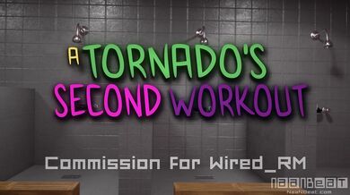 The Huge Tornado Second Workout!